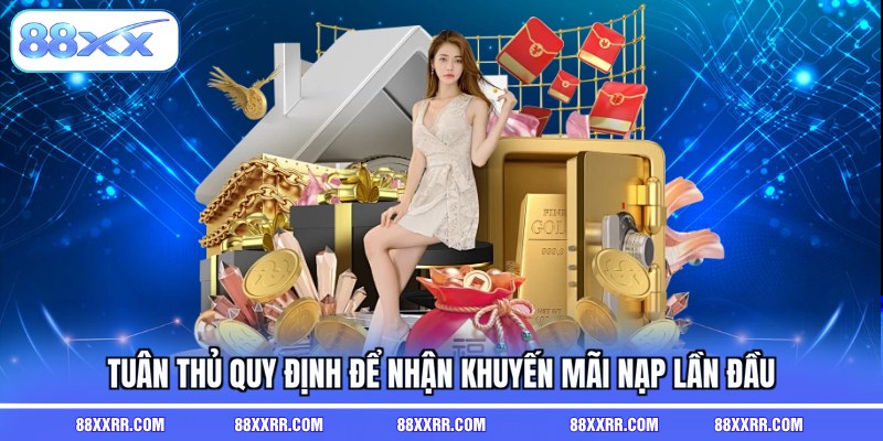 Tuân thủ quy định để nhận khuyến mãi nạp lần đầu